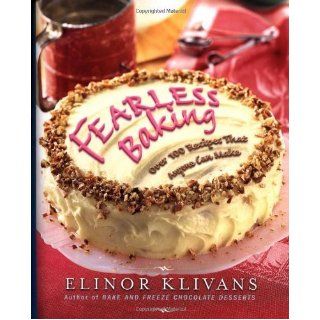 Fearless Baking Over 100 Recipes That Anyone Can Make Books
