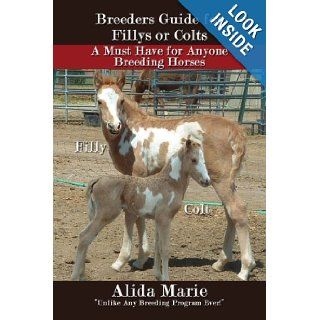 Breeders Guide for Fillys or Colts A Must Have for Anyone Breeding Horses Lona Smith 9781434341587 Books