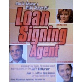 How to Become a Wildly Successful Loan Signing Agent (Home Study Guide) Joan; Elliott, Cheryl; Jones, Daniel Bergstrom Books
