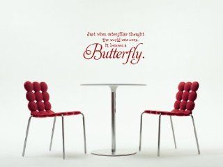 Just When Caterpillar Thought The World Was Over It Becomes a Butterfly Vinyl Wall Decal   Decorative Wall Appliques
