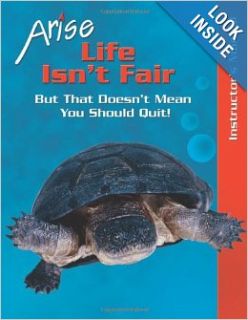 Life Skills Curriculum ARISE Life Isn't Fair (Instructor's Manual) Edmund Benson, Susan Benson 9781586143855 Books