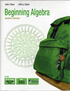 Beginning Algebra Plus MyMathLab Student Access Kit (7th Edition) John Jr Tobey, Jeffrey Slater 9780321616340 Books