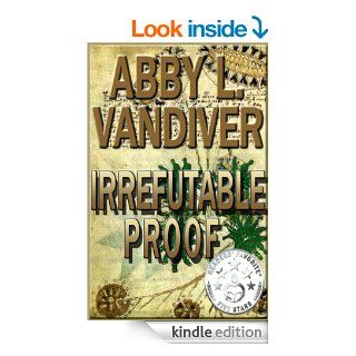 Irrefutable Proof Sequel to In the Beginning eBook Abby L. Vandiver Kindle Store