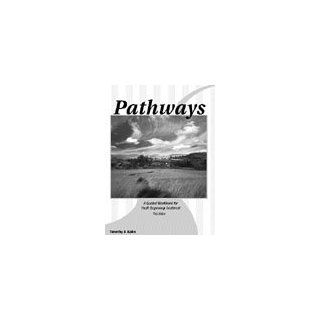 Pathways A Guided Workbook for Youth Beginning Treatment Timothy J. Kahn 9781884444630 Books