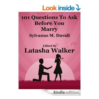101 Questions to ask before you marry eBook Sylvanus Duvall, Latasha  Walker Kindle Store