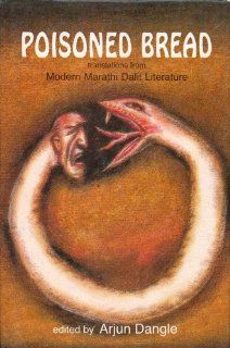 Poisoned Bread Translations from Modern Marathi Dalit Literature 9780863112546 Literature Books @