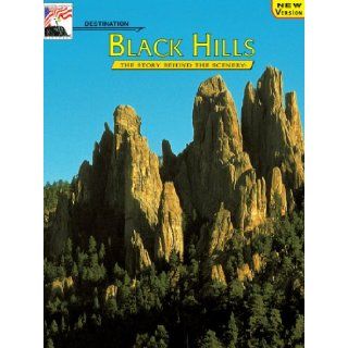 Destination   Black Hills The Story Behind the Scenery Beverly Pechan, Cheri C. Madison, Dick Kettlewell, K. C. DenDooven 9780887142215 Books