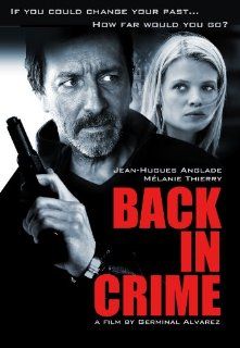 Back In Crime Jean Hugues Anglade, Germinal Alvarez Movies & TV