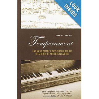 Temperament How Music Became a Battleground for the Great Minds of Western Civilization Stuart Isacoff 9780375703300 Books