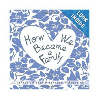 How We Became a Family (Version Sperm Donor   Twins) Teresa Villegas, Bernard Villegas 9780988450110 Books