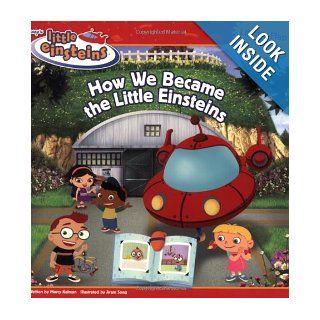 How We Became the Little Einsteins (Disney's Little Einsteins (8x8)) Disney Book Group, Marcy Kelman, Disney Storybook Art Team 9781423102120 Books