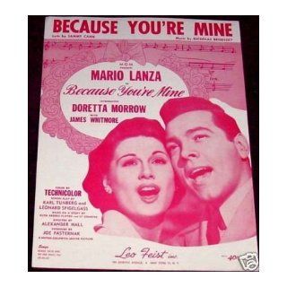 Because You're Mine ~ Lyric by Sammy Cahn, Music by Nicholas Brodszky, from the MGM Film Because You're Mine, as Sung by Mario Lanza Books