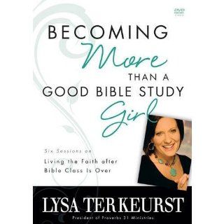 Becoming More Than Good Bible Study Girl TerKeurst Lysa Movies & TV