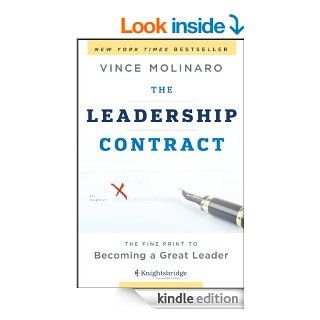 The Leadership Contract The Fine Print to Becoming a Great Leader   Kindle edition by Vince Molinaro. Business & Money Kindle eBooks @ .