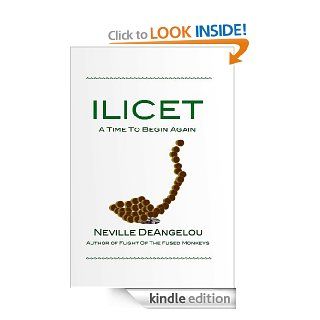 ILICET   A TIME TO BEGIN AGAIN (The Myosheka)   Kindle edition by Neville DeAngelou. Literature & Fiction Kindle eBooks @ .