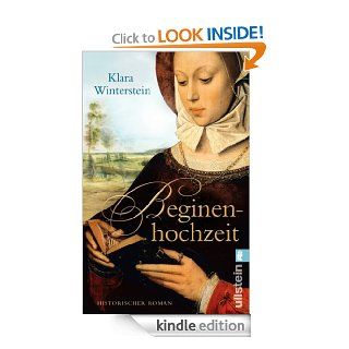 Beginenhochzeit Historischer Roman (German Edition) eBook Klara Winterstein Kindle Store