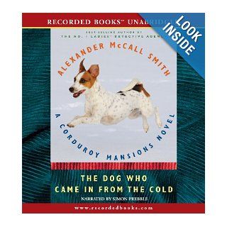The Dog Who Came In From The Cold (The Corduroy Mansions series) Alexander McCall Smith 9781461834403 Books