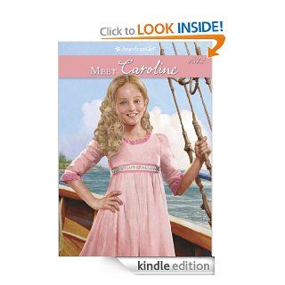 Meet Caroline (American Girls Collection)   Kindle edition by Kathleen Ernst. Children Kindle eBooks @ .