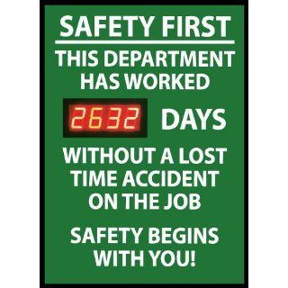 Digital Scoreboard, Safety First This Department Has Worked Xxx Days Without A Lost Time Accident On The Job Safety Begins With You, 28X20, .085 Styrene Industrial Warning Signs