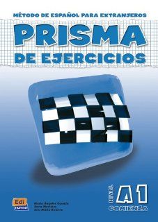 Prisma De Ejercicios A1 Comienza/ Prisma Excercice Book A1 Begins Metodo De Espanol Para Extranjeros / Method of Spanish for Foreigners (Spanish Edition) (9788495986481) Equipo Prisma Books