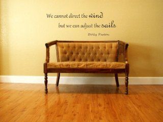 Dolly Parton We Cannot Direct The Wind But We Can Adjust The Sails Vinyl Wall Decal   Decorative Wall Appliques