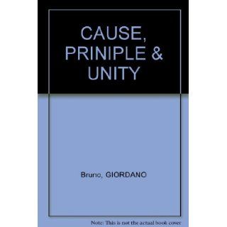 CAUSE, PRINIPLE & UNITY GIORDANO Bruno Books