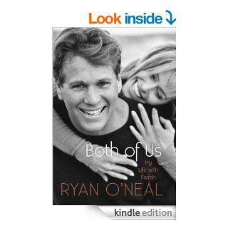 Both of Us My Life with Farrah   Kindle edition by Ryan O'Neal, Jodee Blanco, Kent Carroll. Biographies & Memoirs Kindle eBooks @ .