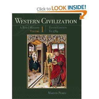 Western Civilization A Brief History, Volume I To 1789 (9781111837204) Marvin Perry Books