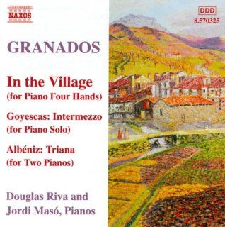 Granados In The Village; Piano Music Vol. 10 Music