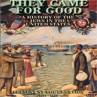 They Came for Good   A History of the Jews in the United States   Present at the Creation, 1654 1820 Amram Nowak Movies & TV