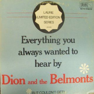 Everything You Always Wanted To Hear By Dion And the Belmonts But Couldn't Get Music