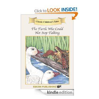 The Turtle Who Couldn't Stop Talking Classic Children's Tales 2   Kindle edition by Classic Children's Tales Narrators. Children Kindle eBooks @ .