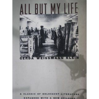 All But My Life A Memoir Gerda Weissmann Klein 9780809015801 Books