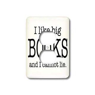 lsp_112244_6 EvaDane   Funny Quotes   I like big books and I cannot lie. Novelist Humor   Light Switch Covers   2 plug outlet cover   Electrical Outlet Covers  