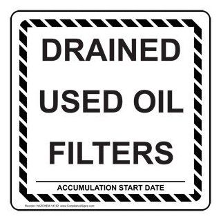 Drained Used Oil Filters Accumulation Start Date Label HAZCHEM 14742  Message Boards 