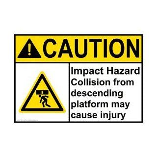 ANSI CAUTION Impact Hazard Descending Platform Sign ACE 13091 Worksite  Business And Store Signs 