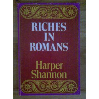 Riches In Romans Harper Shannon 9780805413182 Books