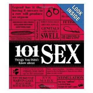 101 Things You Didn't Know About Sex Eve Marx 9781605501062 Books