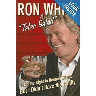 I Had the Right to Remain SilentBut I Didn't Have the Ability Ron White Books