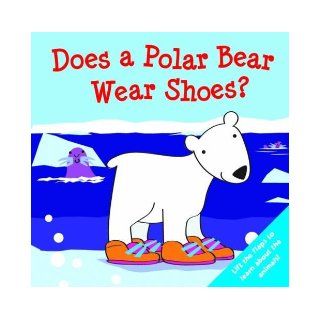 Does a Polar Bear Wear Shoes (What Does What 200) 9780857343598 Books