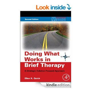 Doing What Works in Brief Therapy A Strategic Solution Focused Approach (Practical Resources for the Mental Health Professional)   Kindle edition by Ellen K. Quick. Health, Fitness & Dieting Kindle eBooks @ .
