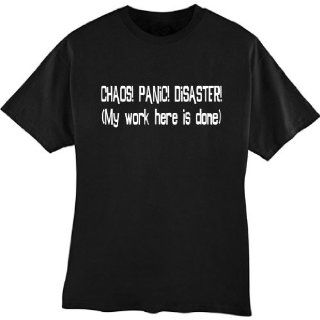 Chaos Panic Disaster My Work Here Is Done. Tshirt Size Adult Small 