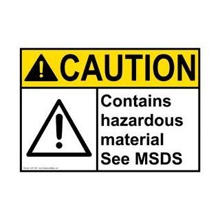 ANSI CAUTION Contains Hazardous Material See MSDS Sign ACE 1965 Hazmat  Business And Store Signs 