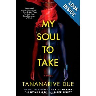 My Soul to Take A Novel Tananarive Due 9781439176146 Books