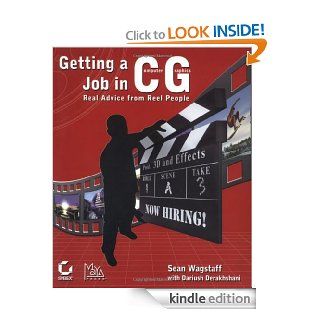 Getting a Job in Computer Graphics Real Advice from Reel People   Kindle edition by Sean Wagstaff, Dariush Derakhshani. Business & Money Kindle eBooks @ .