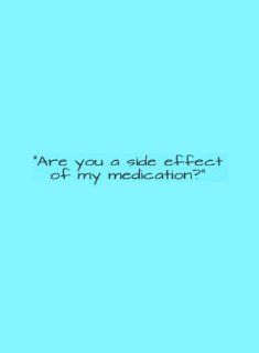 Rectangle Refrigerator Magnet   Text "Are You a Side Effect of My Medication?"  Other Products  