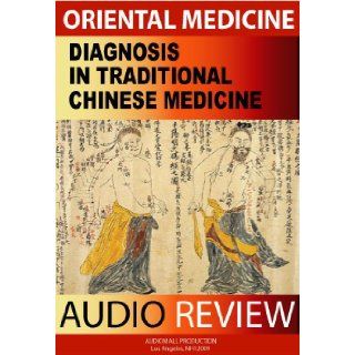 Diagnosis in Chinese Medicine The Four Examinations and the Eight Principal Patterns (Chinese Medicine Audio Course) FIANA MIANOLY Books