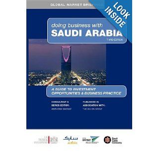 Doing Business with Saudi Arabia (Global Market Briefings Series) Anthony Shoult 9781905050062 Books