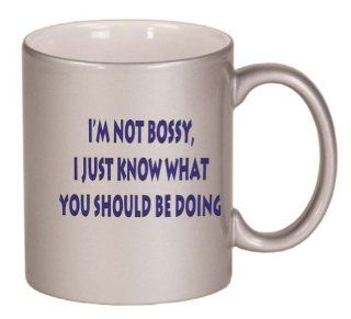 I'm not bossy, I just know what you should be doing Coffee Mug Metallic Silver 11 oz Kitchen & Dining