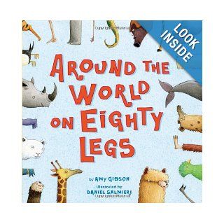 Around the World on Eighty Legs Animal Poems Amy Gibson, Daniel Salmieri 9780439587556 Books